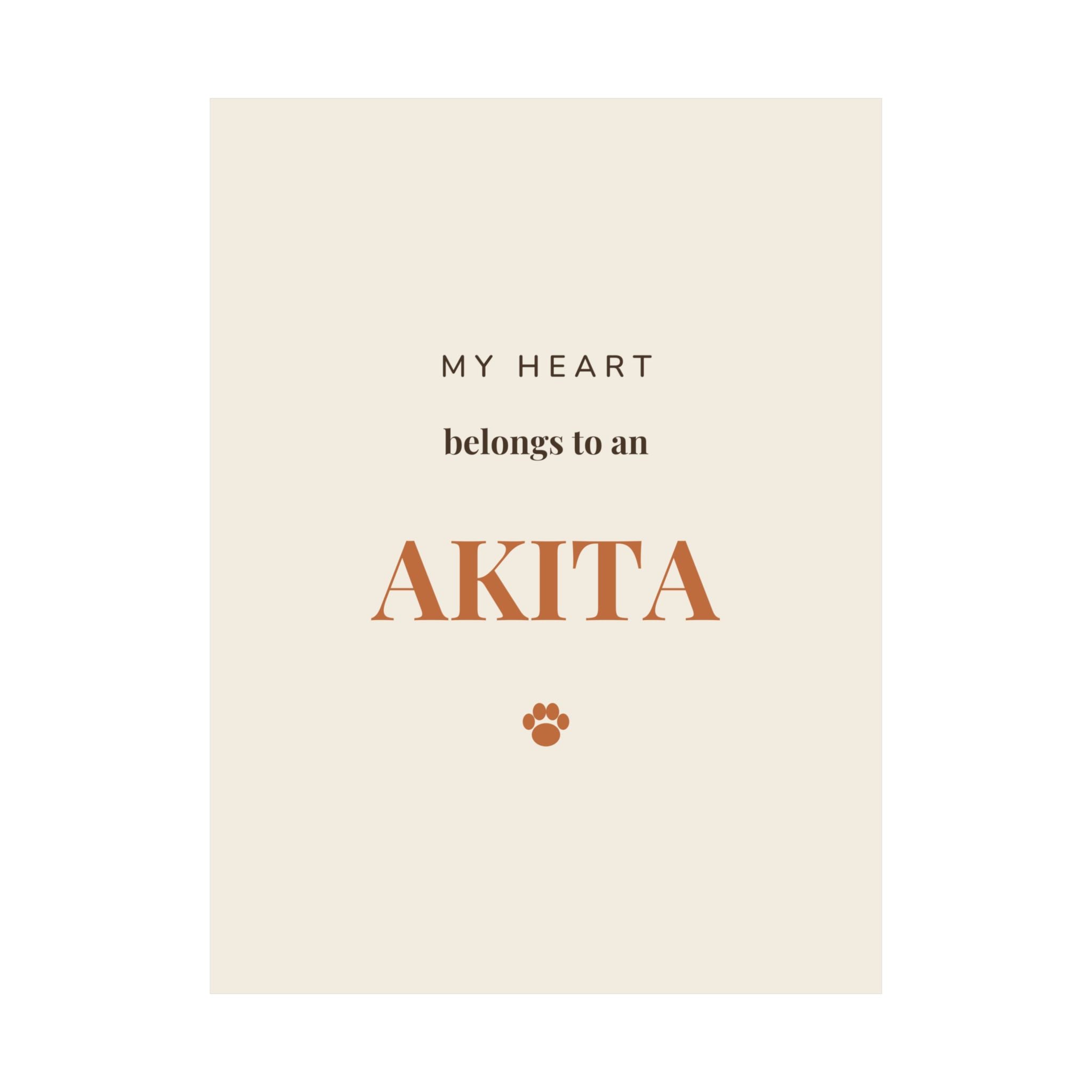 Akita Art Print — My heart belongs to an Akita