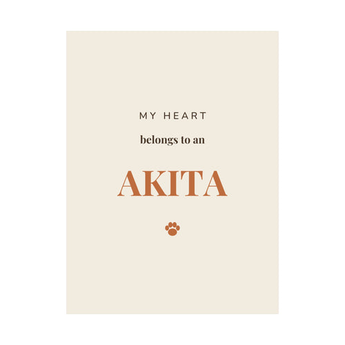 Akita Art Print — My heart belongs to an Akita