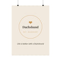 Dachshund Art Print — Life is better with a Dachshund