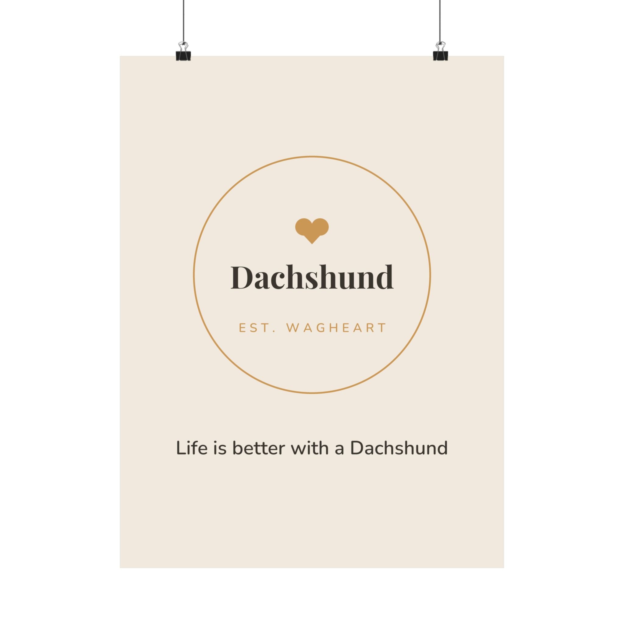 Dachshund Art Print — Life is better with a Dachshund