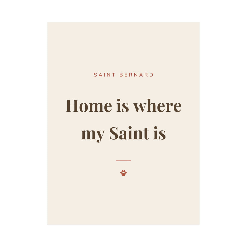 Saint Bernard Art Print — Home is where my Saint is