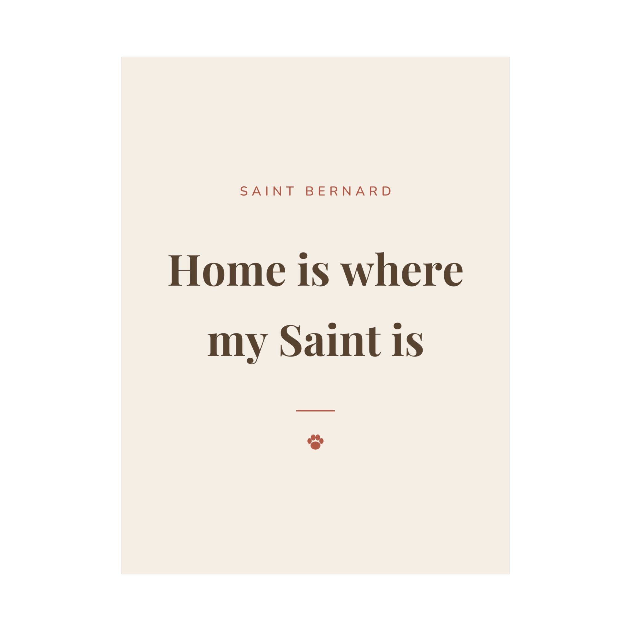 Saint Bernard Art Print — Home is where my Saint is