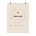 Samoyed Art Print — Life is better with a Samoyed