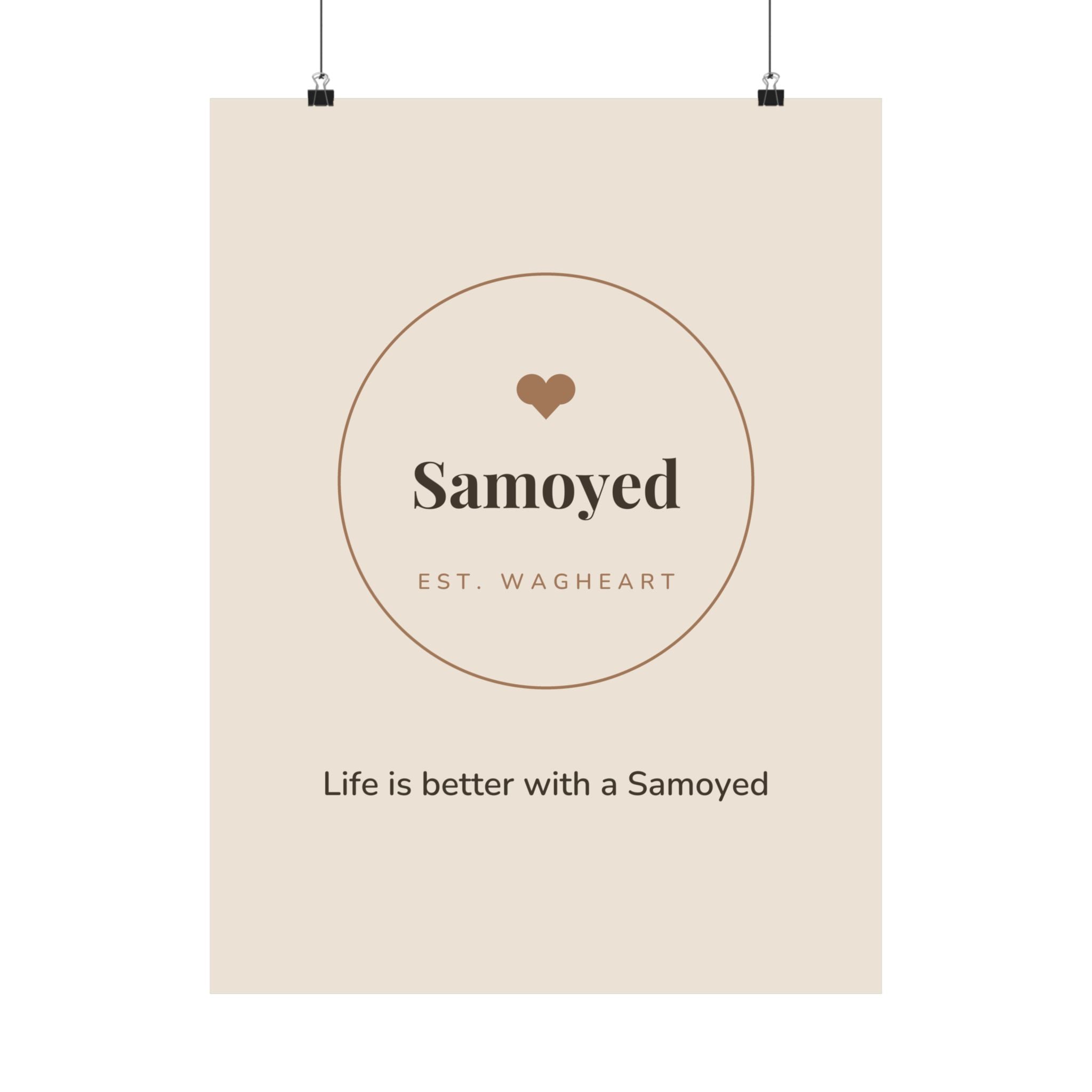 Samoyed Art Print — Life is better with a Samoyed
