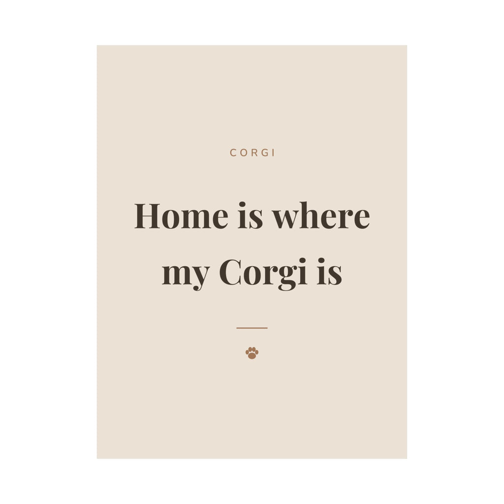 Corgi Art Print — Home is where my Corgi is
