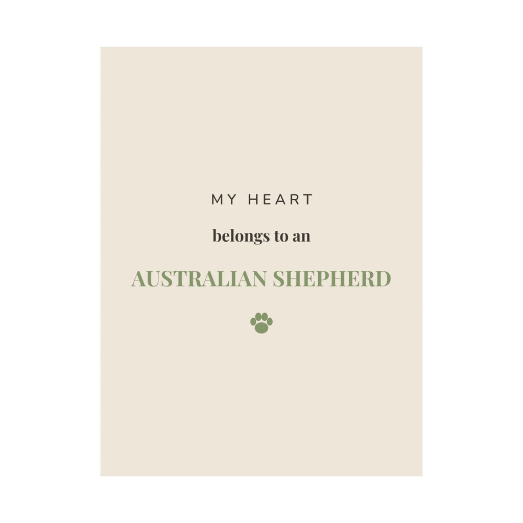 Australian Shepherd Art Print — My heart belongs to an Australian Shepherd