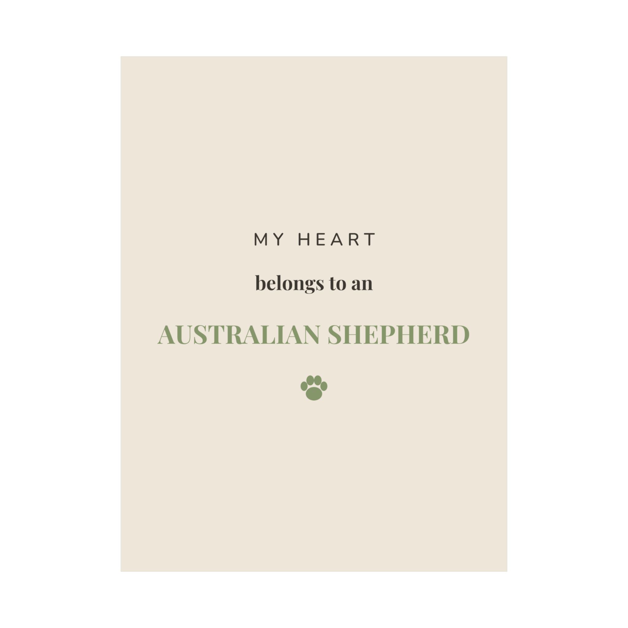 Australian Shepherd Art Print — My heart belongs to an Australian Shepherd