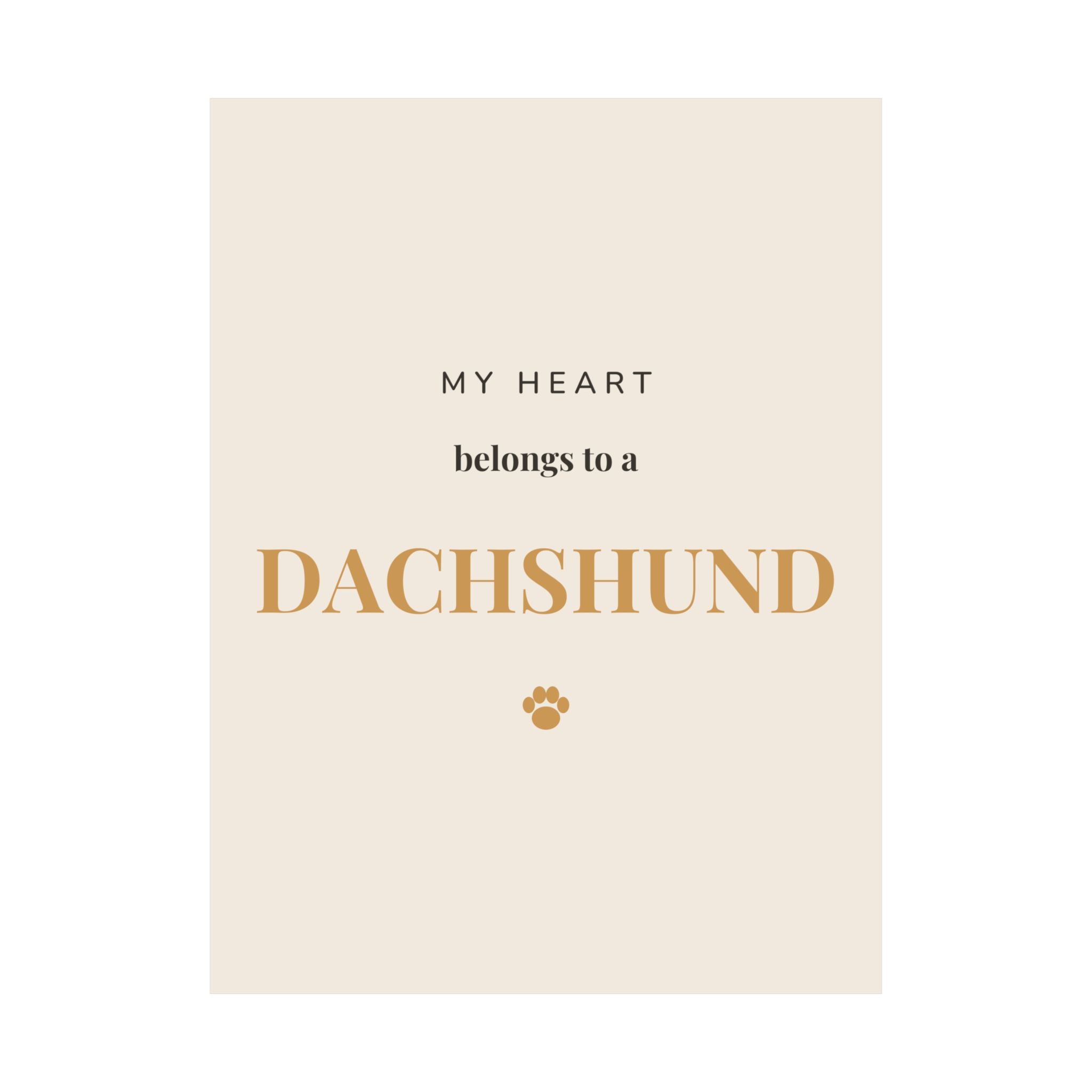 Dachshund Art Print — My heart belongs to a Dachshund