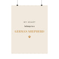 German Shepherd Art Print — My heart belongs to a German Shepherd