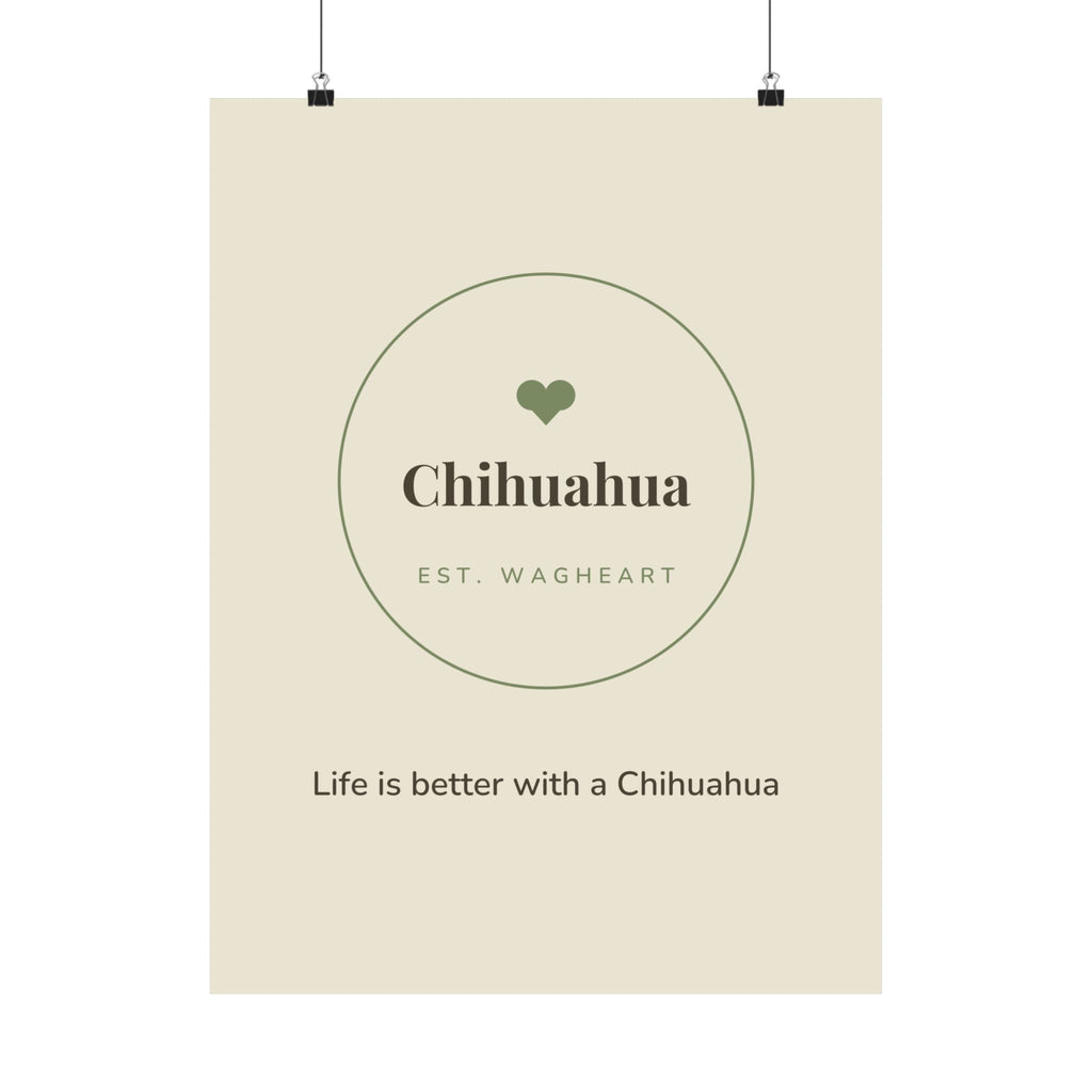 Chihuahua Art Print — Life is better with a Chihuahua