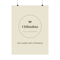Chihuahua Art Print — Life is better with a Chihuahua