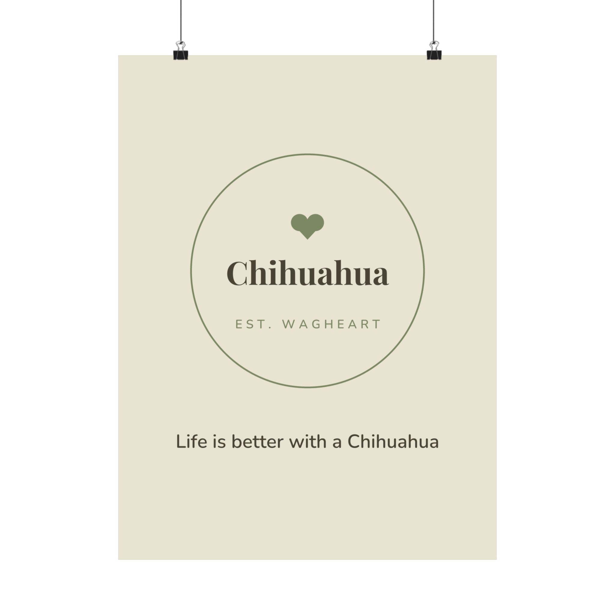 Chihuahua Art Print — Life is better with a Chihuahua