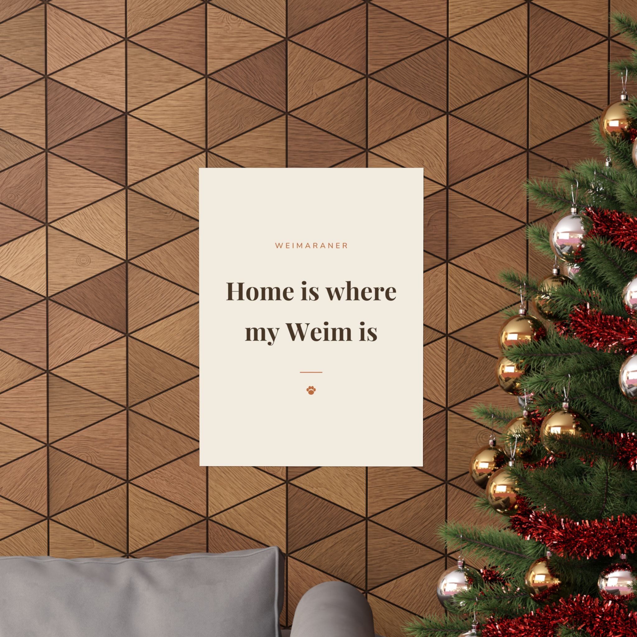 Weimaraner Art Print — Home is where my Weim is