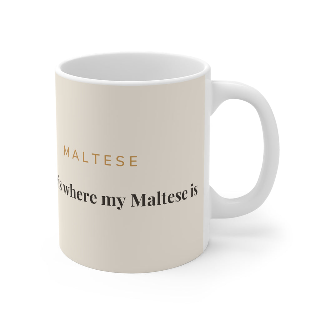 Maltese Mug — Home is where my Maltese is