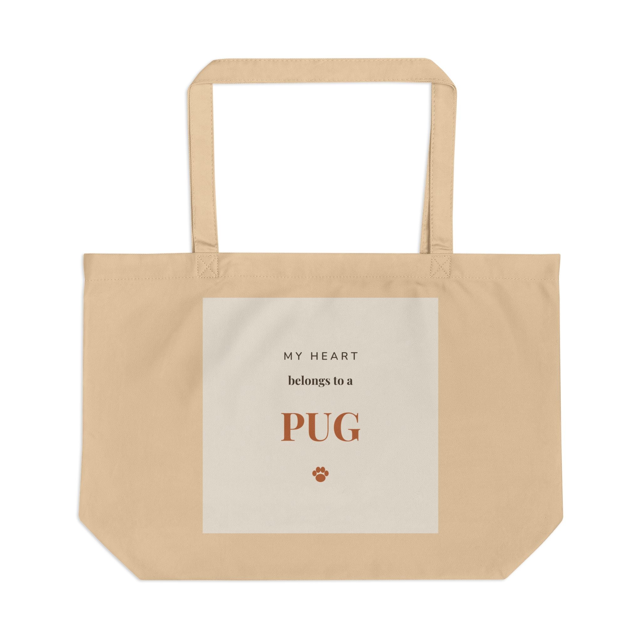 Pug Tote Bag — My heart belongs to a Pug