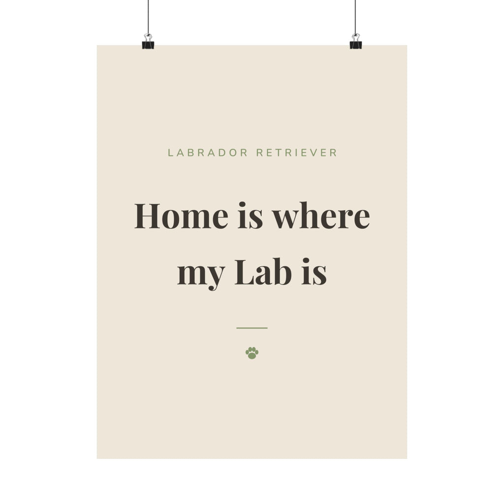 Labrador Retriever Art Print — Home is where my Lab is