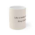 Cavalier King Charles Spaniel Mug — Life is better with a Cavalier King Charles Spaniel