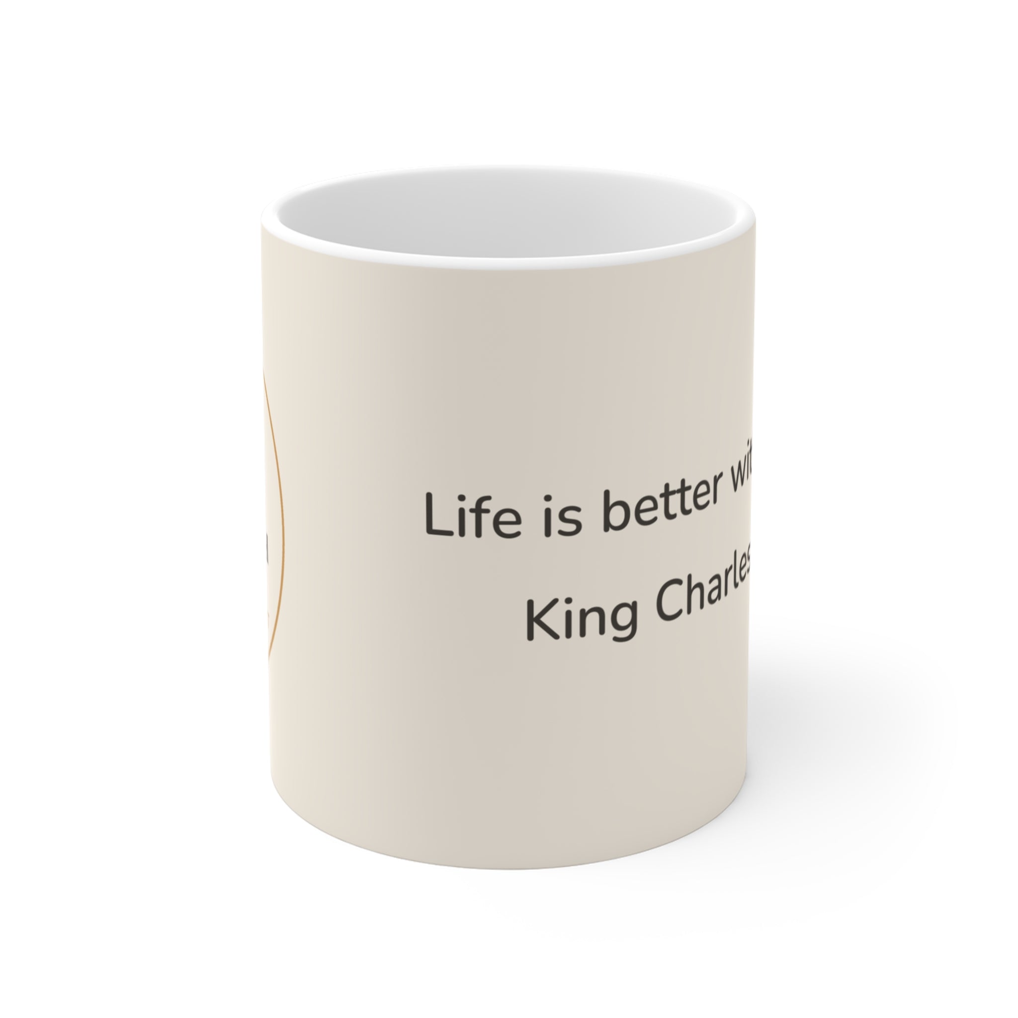 Cavalier King Charles Spaniel Mug — Life is better with a Cavalier King Charles Spaniel