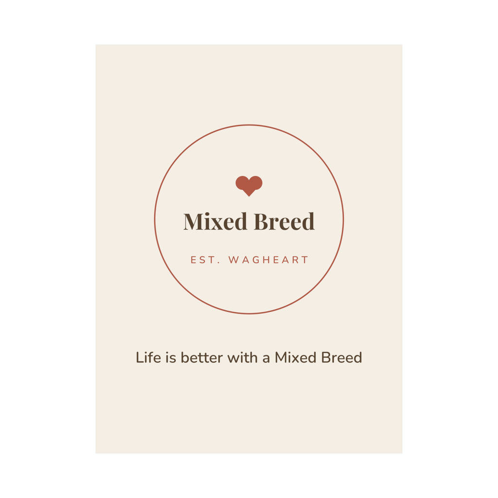 Mixed Breed Art Print — Life is better with a Mixed Breed
