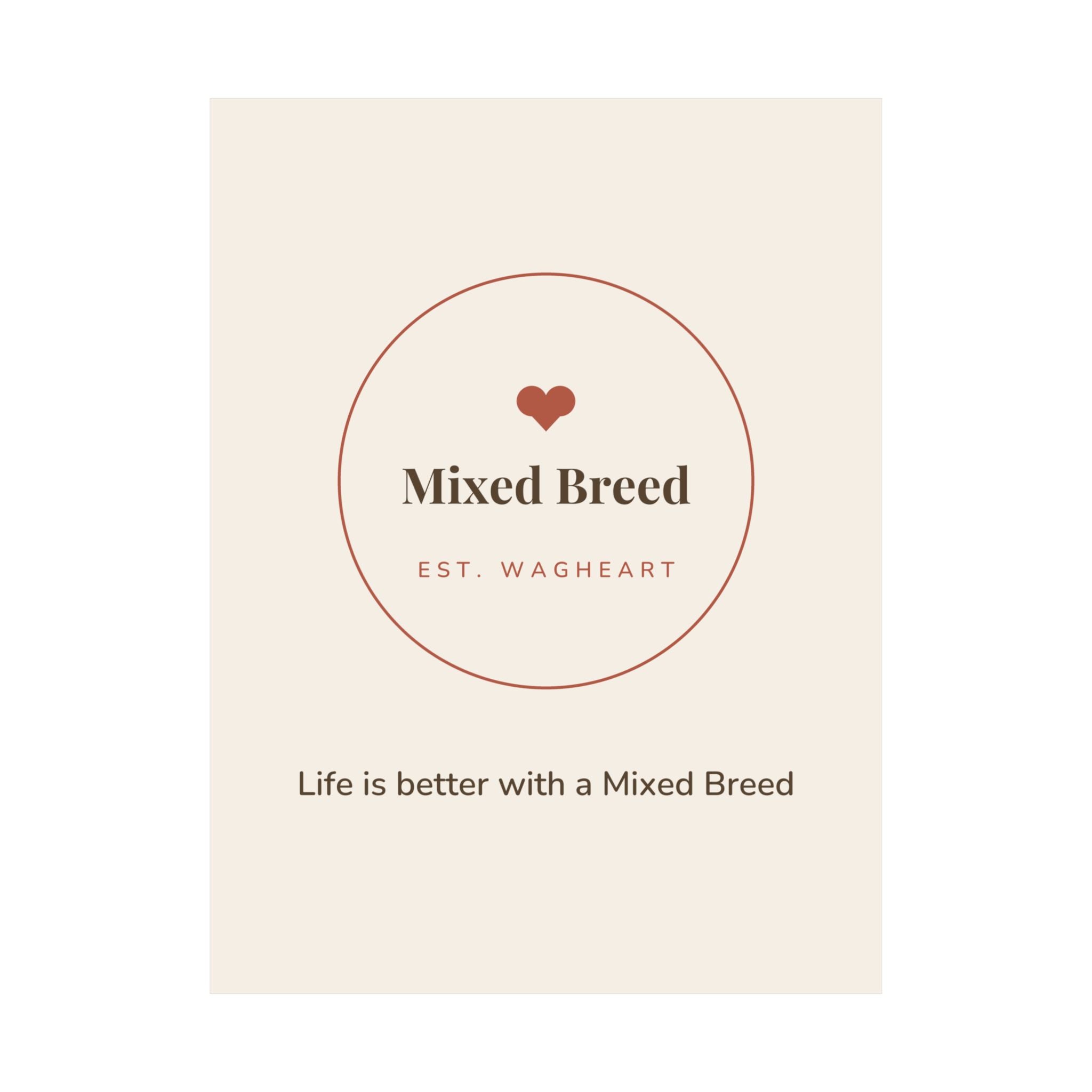 Mixed Breed Art Print — Life is better with a Mixed Breed